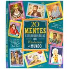 Livro - Histórias Extraordinárias: 20 Mentes Extraordinárias Que Mudaram o Mundo