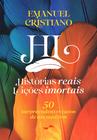 Livro - Histórias reais, lições imortais - 50 surpreendentes casos de um médium