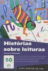 Livro - Histórias sobre leituras livros e leitores