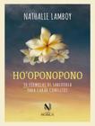 Livro Ho'oponopono: 30 Fórmulas de Sabedoria para Curar Conflitos Nathalie Lamboy