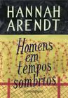 Livro - Homens em tempos sombrios