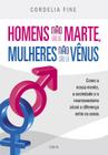 Livro - Homens Não São de Marte, Mulheres Não São de Vênus