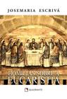 Livro - Homilias sobre a Eucaristia - 3ª Edição