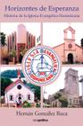 Livro Horizontes de esperanza I: História da Igreja Evangélica Dominicana