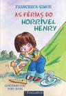 Livro - Horrível Henry - As Férias Do Horrível Henry