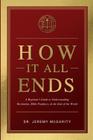 Livro How It All Ends: A Beginner's Guide to Understanding Re