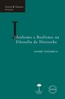 Livro - Idealismo e realismo na filosofia de Nietzsche