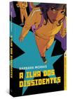 Livro - Ilha dos Dissidentes (Nova Edição)