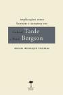 Livro - Implicações entre homem e natureza em Gabriel Tarde e Henri Bergson