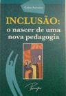 Livro - Inclusão: o nascer de uma nova pedagogia