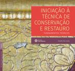 Livro - Iniciação à técnica de conservação e restauro: