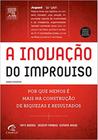 Livro - Inovação do Improviso, A - CAMPUS - GRUPO ELSEVIER