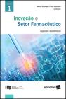 Livro - Inovação e setor farmacêutico - Vol. 1 - 1ª edição de 2017