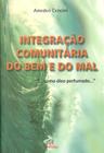 Livro - Integração comunitária do bem e do mal