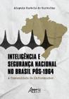 Livro - Inteligência e segurança nacional no Brasil pós-1924: a comunidade de informações