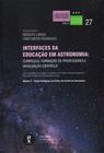 Livro - Interfaces da educação em Astronomia: Currículo, formação de professores e divulgação científica - Volume 2 - Ações dialógicas na prática de ensino de astronomia