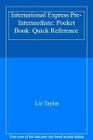 Livro: International Express Pre-Intermediate Pocket Book (quick reference) Autor: Liz Taylor (Novo, Lacrado)