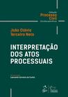 Livro - Interpretação dos Atos Processuais - Coleção Processo Civil Contemporâneo