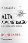 Livro - Introdução à alta administração