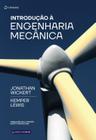 Livro - Introdução à Engenharia Mecânica - Tradução da 4ª Edição Norte-Americana