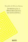 Livro - Introdução à historiografia da linguística