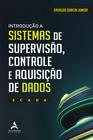 Livro - Introdução a sistemas de supervisão, controle e aquisição de dados - SCADA