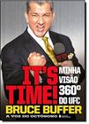 Livro - It's Time - Minha visão 360º do UFC - A voz do octógono