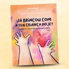 Livro - Já brincou com sua criança hoje Experiências para um brincar com plena atenção - vol. 1 - Editora Cassol