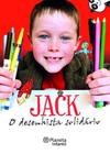 Livro Jack, O Desenhista Solidario - Planeta