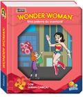 Livro - Janelinha lenticular - Meus heróis em quebra-cabeças: Wonder woman...