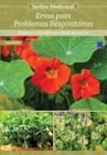 Livro - Jardim Medicinal - Volume 3: Ervas para Problemas Respiratórios