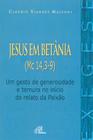 Livro - Jesus em Betânia (Mc 14, 3-9)