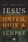 Livro - Jesus: ontem, hoje e sempre