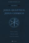 Livro - Jesus Quântico, Jesus Cósmico: Jesus total, muito além das religiões - Volume 2 - Viseu