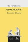 Livro - Jesus, quem é? O messias diferente