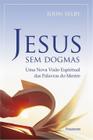 Livro - Jesus Sem Dogmas