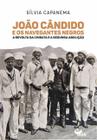 Livro - João Cândido e os navegantes negros: