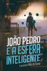 Livro - João Pedro e a esfera inteligente - Viseu