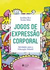 Livro - Jogos de expressão corporal