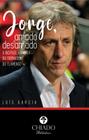 Livro - Jorge, amado e desamado - A incrível história do treinador do Flamengo