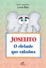 Livro - Joselito, o elefante que estudava