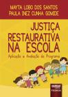 Livro - Justiça Restaurativa na Escola - Aplicação e Avaliação