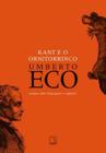 Livro Kant e o Ornitorrinco Umberto Eco