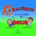 Livro - Kauêque E A Palavra De Deus - Volume I