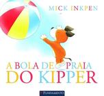 Livro - Kipper - A Bola De Praia Do Kipper