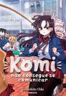 Livro - Komi não Consegue se Comunicar Vol. 25