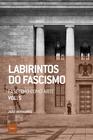 Livro - Labirintos do fascismo: Fascismo como arte