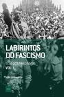 Livro - Labirintos do fascismo: Teia dos fascismos