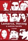 Livro - Lamarca, Herzog e outros heróis