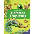 Livro - Lar dos Animais: Florestas Tropicais